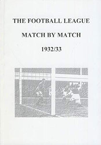 The Football League Match by Match 1932-33 