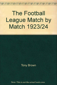 The Football League Match by Match 1923/24 