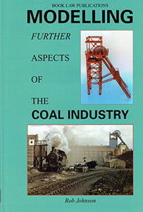 Modelling Further Aspects of the Coal Industry 