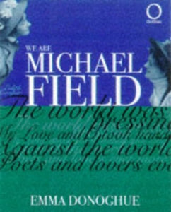 We are Michael Field 