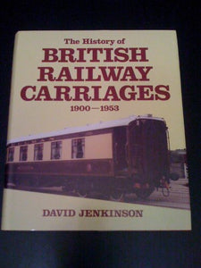 History of British Railway Carriages, 1900-53 