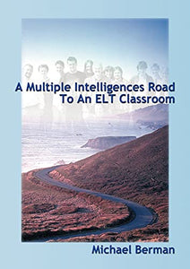 A Multiple Intelligences Road to an ELT Classroom 