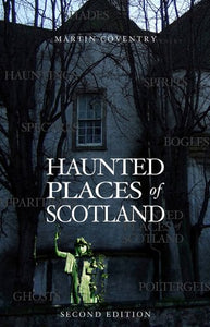 Haunted Places of Scotland 