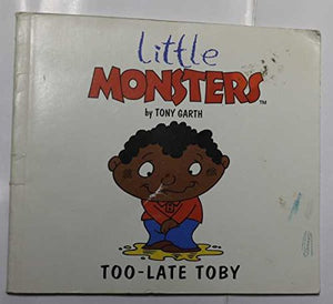 Too-late Toby 