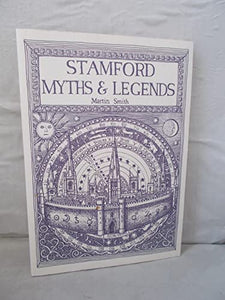 The Myths and Legends of Stamford in Lincolnshire 