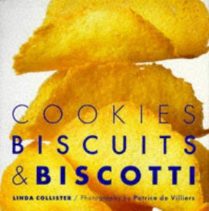 Cookies, Biscuits and Biscotti 