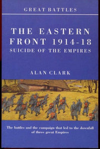 The Eastern Front 1914-1918 