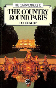 The Companion Guide to the Country round Paris 