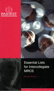 Essential Lists for Intercollegiate MRCS 