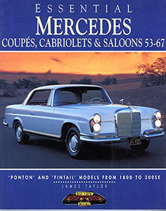 Essential Mercedes Coupes, Cabriolets and Saloons, 1953-67 