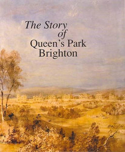 The Story of Queen's Park Brighton 