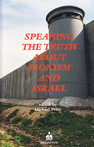 Speaking the Truth About Zionism and Israel 