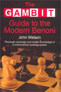 The GAMBIT Guide to the Modern Benoni 