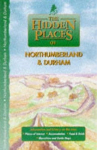 The Hidden Places of Northumberland and Durham 