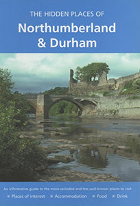 The Hidden Places of Northumberland and Durham 