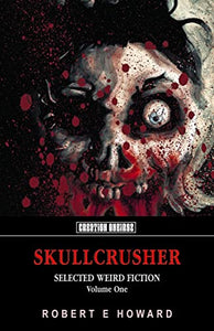 Skullcrusher, Volume One 