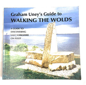 Graham Uney's Guide to Walking the Wolds 