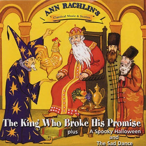 The King Who Broke His Promise/A Spooky Halloween/The Sad Dance 