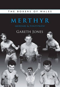 The Boxers of Merthyr, Aberdare & Pontypridd 