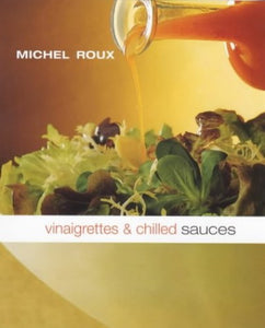 Vinaigrettes and Chilled Sauces 