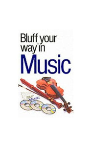 The Bluffer's Guide to Music 