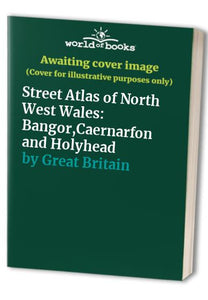 Street Atlas of North West Wales 