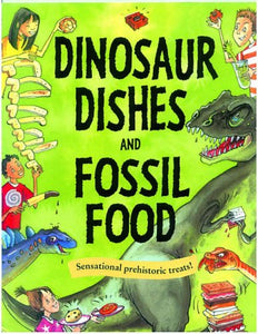 Dinosaur Dishes and Fossil Food 