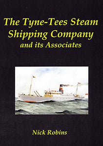 The Tyne-Tees Steam Shipping Company and its Associates 