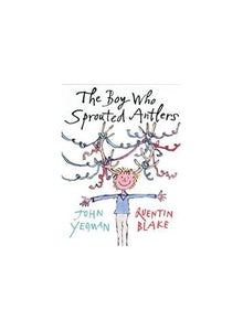 The Boy Who Sprouted Antlers 