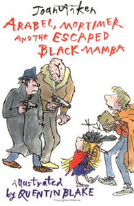 Mortimer, Arabel and the Escaped Black Mamba 