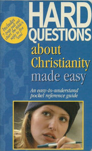 Hard Questions About Christianity Made Easy 