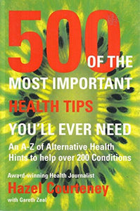 500 of the Most Important Health Tips You'll Ever Need 