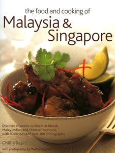 Food and Cooking of Malaysia and Singapore 