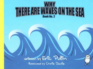 Why There are Waves on the Sea 