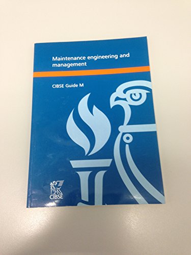 CIBSE Guide M: Maintenance Engineering and Management