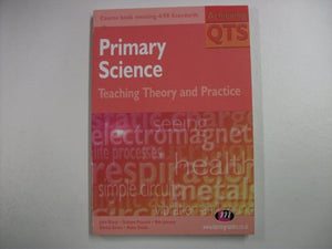 Primary Science: Teaching Theory and Practice 