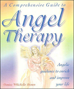 A Comprehensive Guide to Angel Therapy 