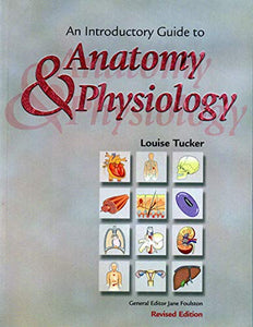 An Introductory Guide to Anatomy and Physiology 