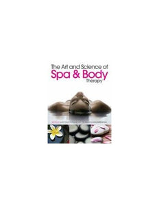 The Art and Science of Spa and Body Therapy 