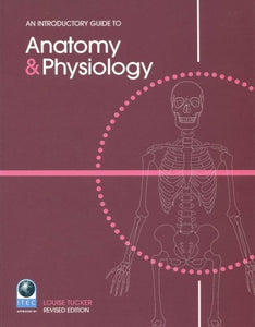 An Introductory Guide to Anatomy and Physiology 