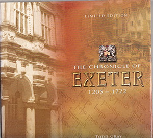 The Chronicle of Exeter, 1205 -1722 