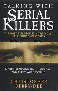 Talking with Serial Killers 