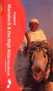 Marrakech and the High Atlas Handbook 