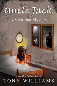 Uncle Jack - A Victorian Mystery 