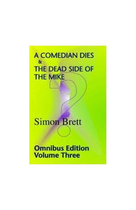 A Comedian Dies & the Dead Side of the Mike 