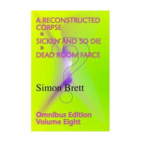 A Reconstructed Corpse & Sicken and So Die & Dead Room Farce; Omnibus 8 