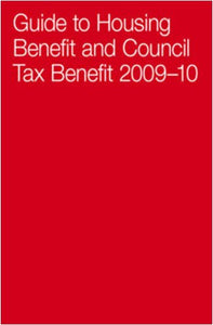 Guide To Housing Benefit And Council Tax Benefit 2009-10 