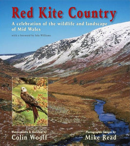 Red Kite Country – A Celebration of the Wildlife and Landscape of Mid Wales 