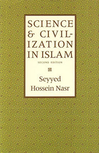 Science & Civilization in Islam 