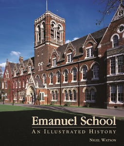 Emanuel School: An Illustrated History 